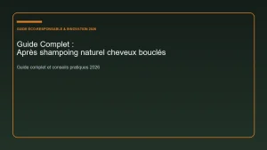 Guide complet et analyse sur après shampoing naturel cheveux bouclés