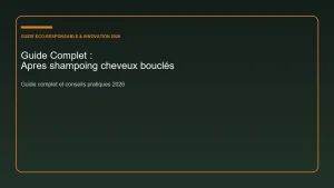 Guide complet et analyse sur apres shampoing cheveux bouclés