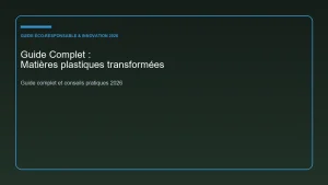Guide complet et analyse sur matières plastiques transformées