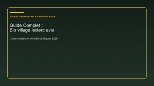 Guide complet et analyse sur bio village leclerc avis