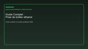 Guide complet et analyse sur pose de boitier ethanol