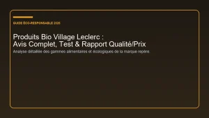 Test et avis complet sur les produits alimentaires et cosmétiques Bio Village de la marque repère E.Leclerc