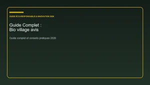Guide complet et analyse sur bio village avis