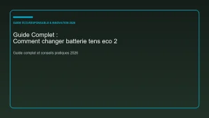 Guide complet et analyse sur comment changer batterie tens eco 2