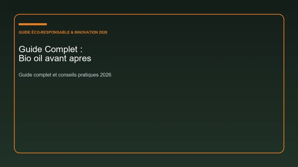 Guide complet et analyse sur bio oil avant apres